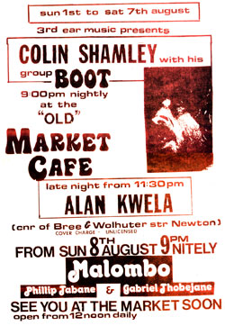 3rd Ear Music's Market Theatre Café Handbill 1976
Featuring Colin Shamley, ALLEN KWELA & Doctor MALOMBO